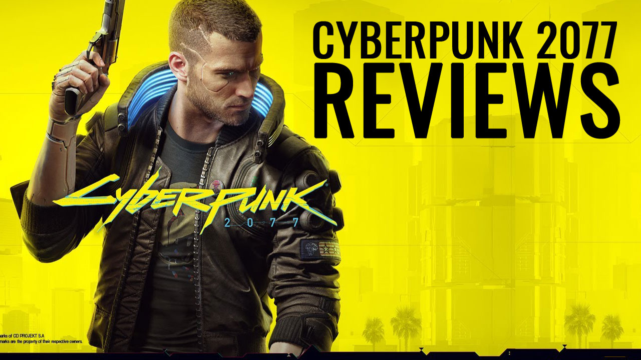Cyberpunk 2077 Reviews