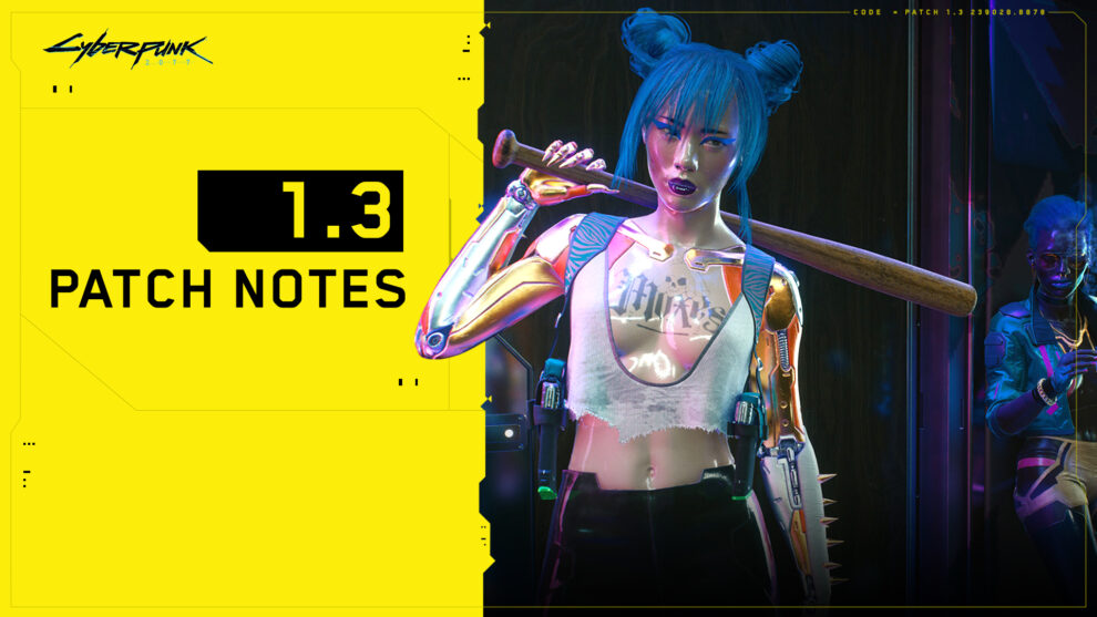 Cyberpunk 2077 v1.3 patch notes